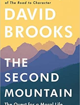 The Second Mountain: The Quest for a Moral Life