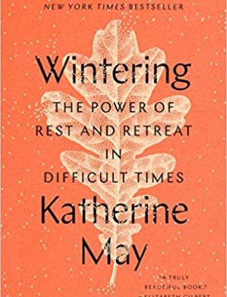 Wintering: The Power of Rest and Retreat in Difficult Times