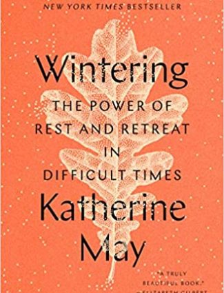 Wintering: The Power of Rest and Retreat in Difficult Times