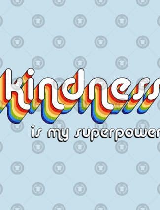 Kindness is my Superpower