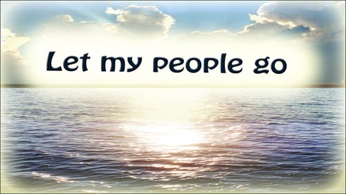 Let My People Go!