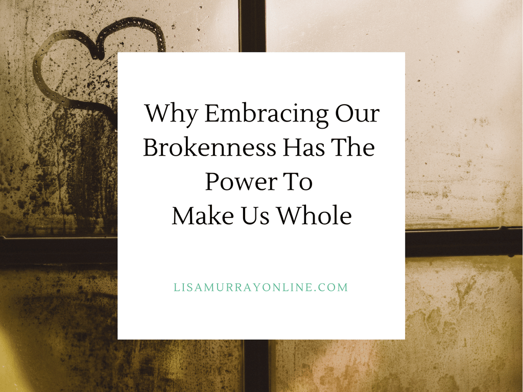 Embracing My Brokenness