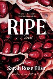 Ripe: A Novel