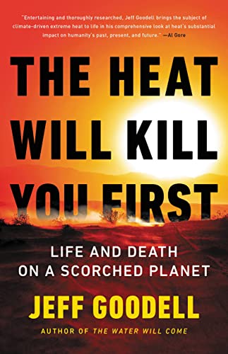 The Heat Will Kill You First