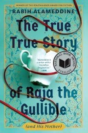 The True True Story of Raja the Gullible (and His Mother)